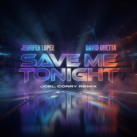Save Me Tonight (feat. David Guetta) (Joel Corry Remix)