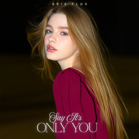 Say It's Only You