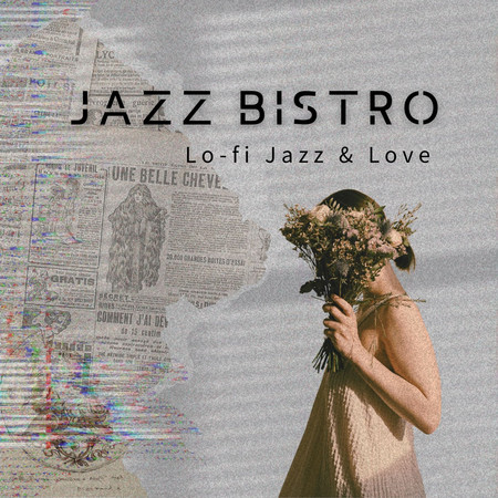 爵士餐酒館：Lo-fi Jazz & Love (Jazz Bistro：Lo-fi Jazz & Love)