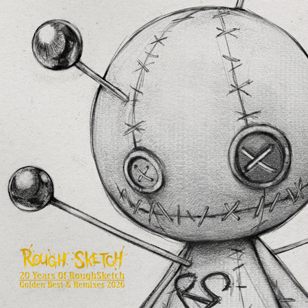 20 Years Of RoughSketch: Golden Best & Remixes 2026