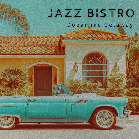 爵士餐酒館：多巴胺的逃亡 (Jazz Bistro : Dopamine Getaway)