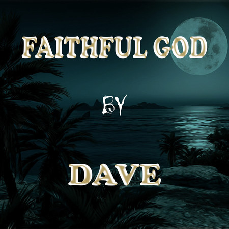 Faithful God