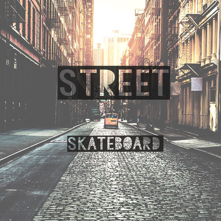 Street Skateboard