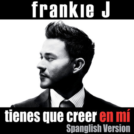 Tienes Que Creer En Mí (Spanglish Version)