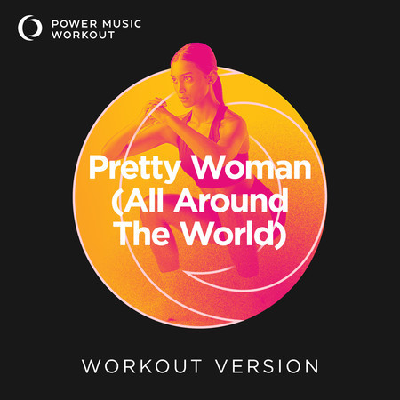 Pretty Woman (All Around The World)