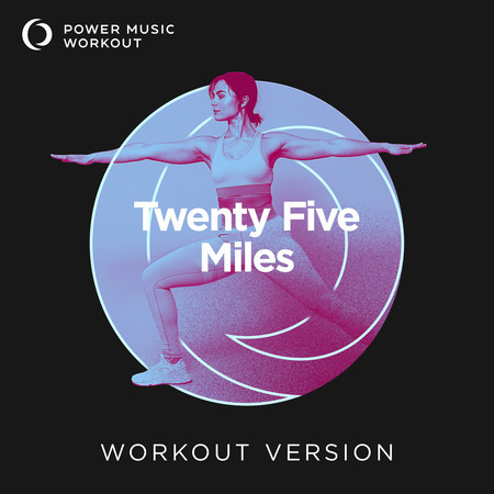 Twenty Five Miles