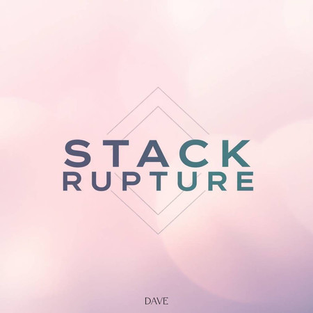 Stack Rupture