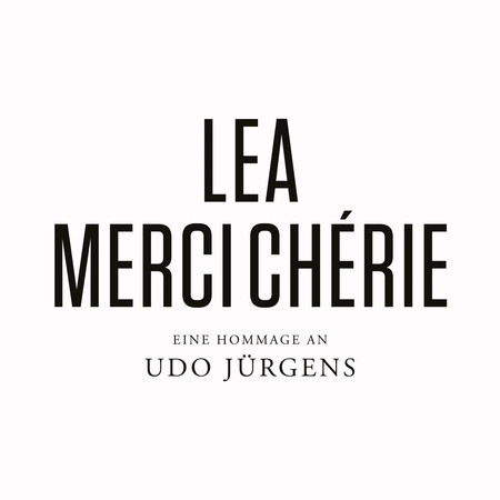 Merci Chérie (Eine Hommage an Udo Jürgens)