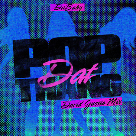 POP DAT THANG (David Guetta Mix)