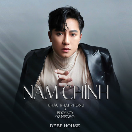Nam Chính (feat. PoorBoy & 93NewG) (Deep House)