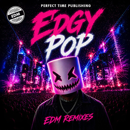 Edgy Pop (EDM Remixes)