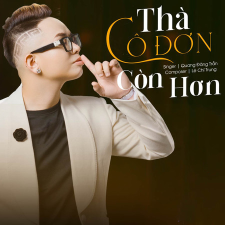Thà Cô Đơn Còn Hơn