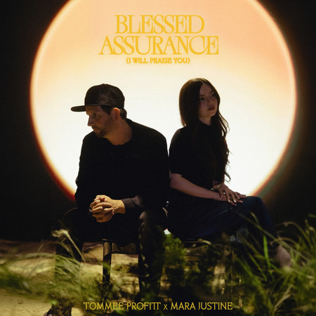 Blessed Assurance (I Will Praise You)