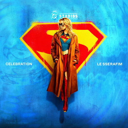 CELEBRATION (Supergirl ver.)