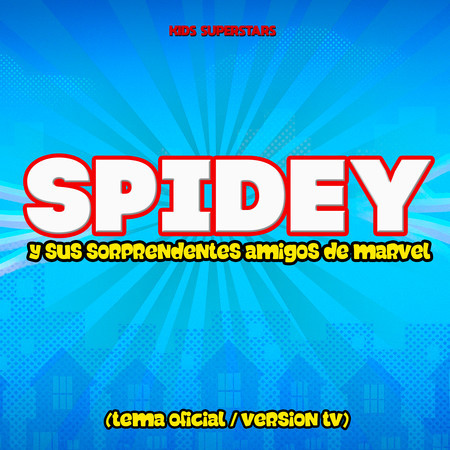 Spidey y sus Sorprendentes Amigos de Marvel (Tema Oficial / Versión TV)