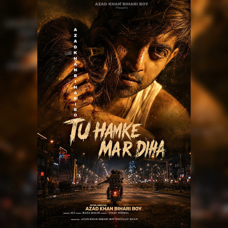 Tu Hamke Mar Diha (feat. Azad Khan Bihari Boy)