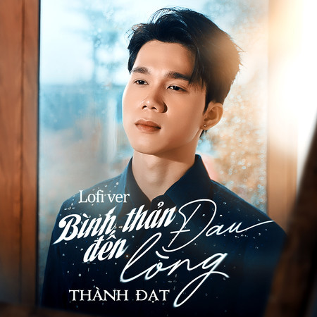 Bình Thản Đến Đau Lòng (Lofi Ver)