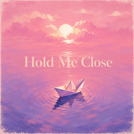 Hold Me Close