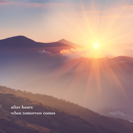 When Tomorrow Comes