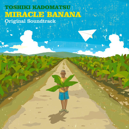 Miracle Banana ORIGINAL SOUNDTRACK