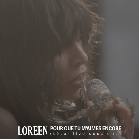 Pour que tu m'aimes encore (têtu · live sessions)