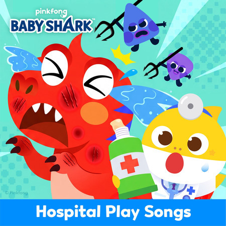 Baby Shark Hospital Play Songs