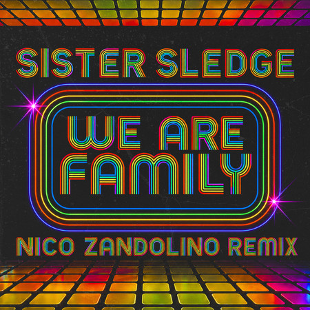 We Are Family (Nico Zandolino Remix)