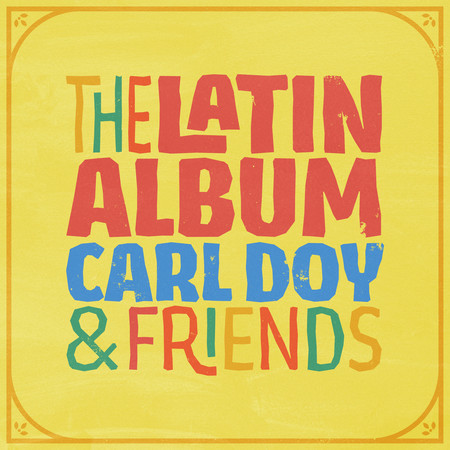 The Latin Album - Carl Doy & Friends