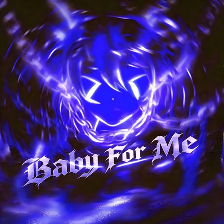 Baby For Me