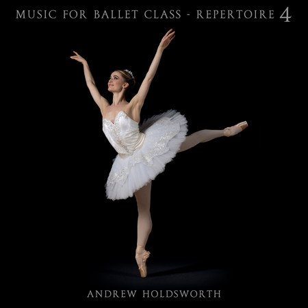 Music for Ballet Class - Repertoire, Vol. 4