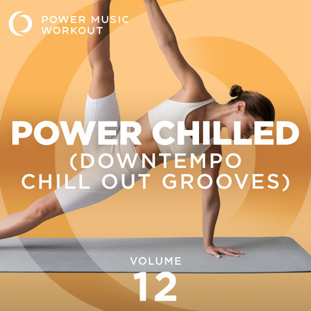 Power Chilled, Vol. 12 (Down Tempo Chill Out Grooves)
