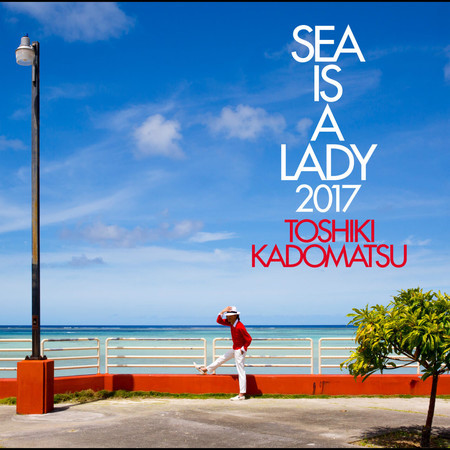OSHI-TAO-SHITAI (SEA IS A LADY 2017)