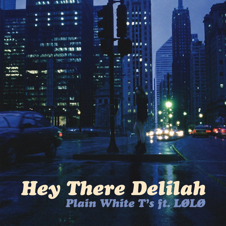 Hey There Delilah