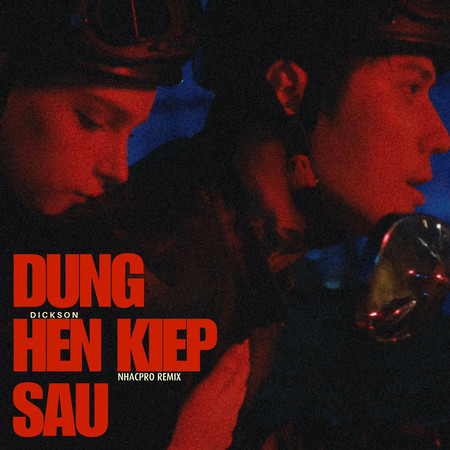 Đừng Hẹn Kiếp Sau (NhacPro Remix)