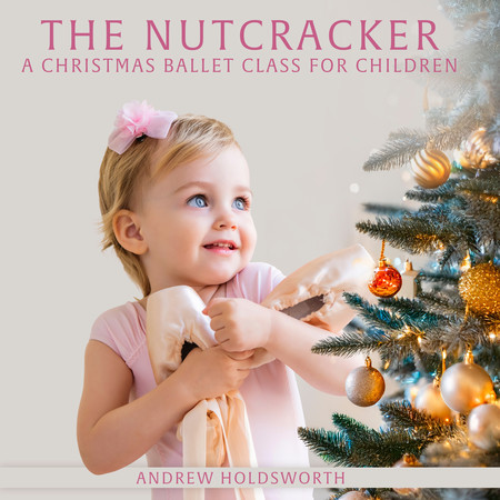 The Nutcracker - A Christmas Ballet Class for Children