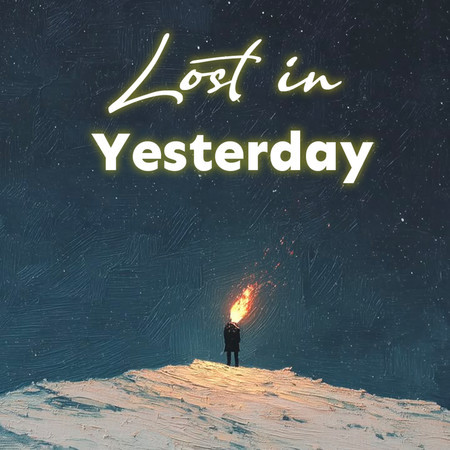 Lost In Yesterday