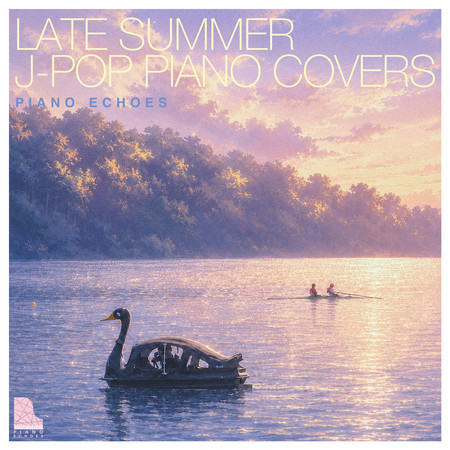 Late Summer J-Pop Piano Covers