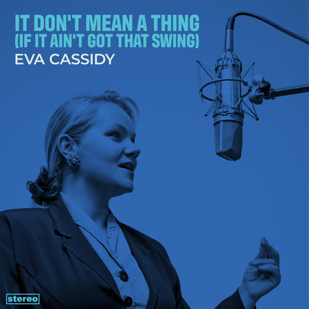 It Don't Mean A Thing (If It Ain't Got That Swing)