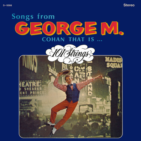 Songs From George M. - Cohan That Is (Remaster from the Original Alshire Tapes)