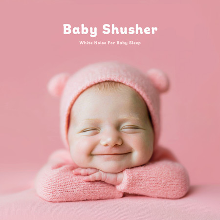 嬰兒噓聲 - 寶寶白噪音睡眠 (Baby Shusher - White Noise For Baby Sleep)