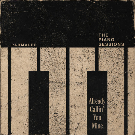 Already Callin' You Mine (The Piano Sessions)