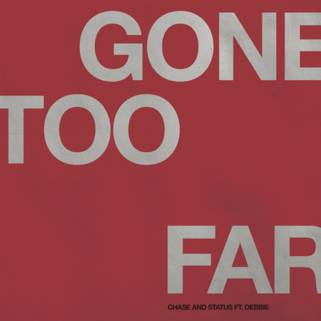 Gone Too Far (feat. Debbie)