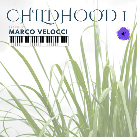 Childhood 1 (Soft Felt Piano)