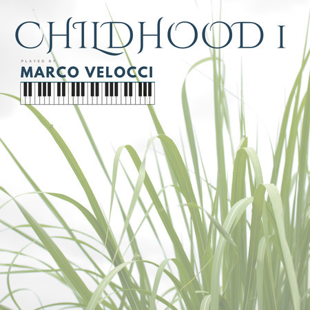 Childhood 1 (Soft Felt Piano)