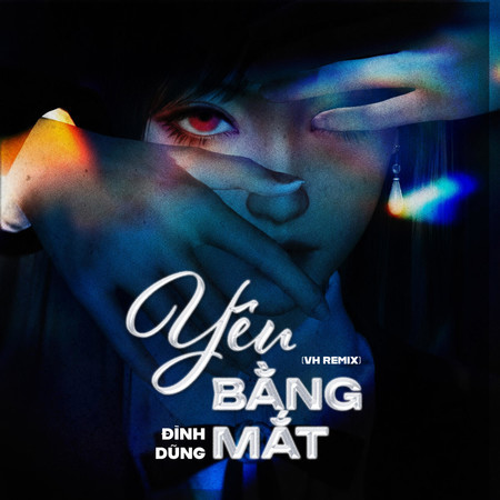 Yêu Bằng Mắt (VH Remix)