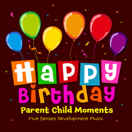 生日快樂親子時光 五感開發音樂 (Happy Birthday Parent Child Moments Five Senses Development Music)