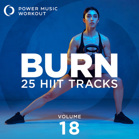 BURN-25 HIIT Tracks Vol. 18 (20 Sec Work and 10 Sec Rest Cycles)
