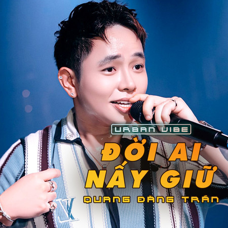 Đời Ai Nấy Giữ (Urban Vibe)