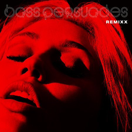 Bass Persuades Remixx
