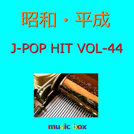 A Musical Box Rendition of Showa Heisei J-Pop Hits Vol-44